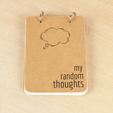 My Random Thoughts - Notepad - A6 Size