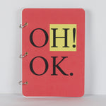 Oh! OK- Notebook - A5 Size